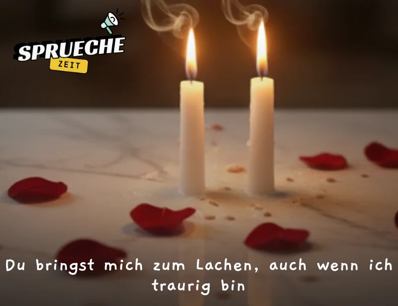 Liebessprüche – Worte, die von Herzen kommen 26 Du bringst mich zum Lachen, auch wenn ich traurig bin