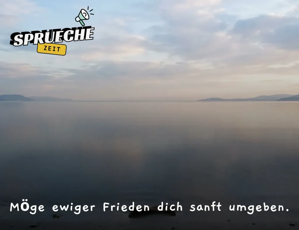Ruhe und Frieden WhatsApp Trauersprüche